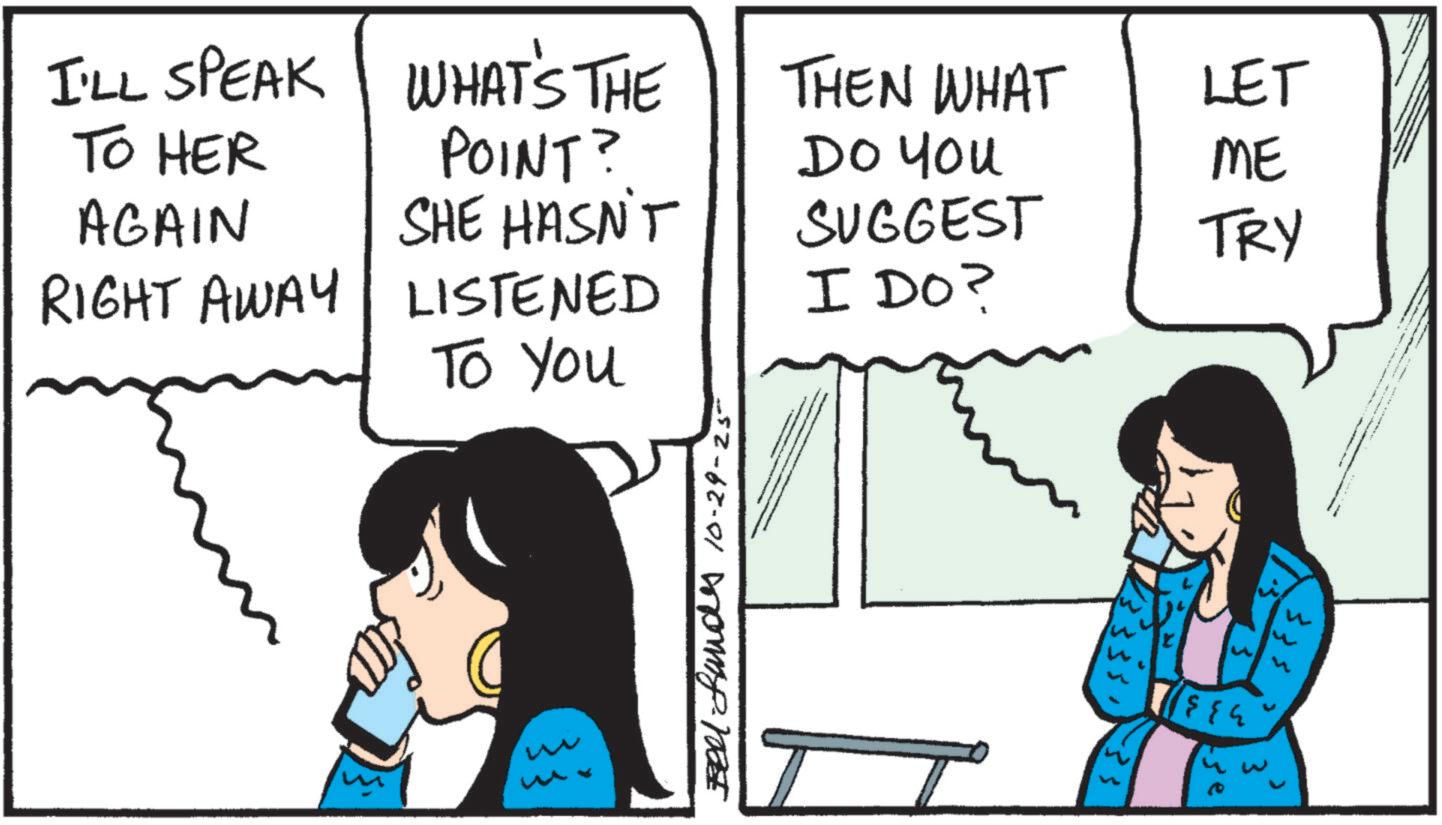 Animation OCR: I'LL SPEAK TO HER AGAIN RIGHT AWAY WHAT'S THE POINT? SHE HASN'T LISTENED To You THEN WHAT LET DO YOU SUGGEST ME TRY I DO? Feel-unds 10-29-25 355. I'LL SPEAK TO HER AGAIN RIGHT AWAY WHAT'S THE POINT ? SHE HASN'T LISTENED To You THEN WHAT LET DO YOU SUGGEST ME TRY I DO ? Feel - unds 10-29-25 355 .
