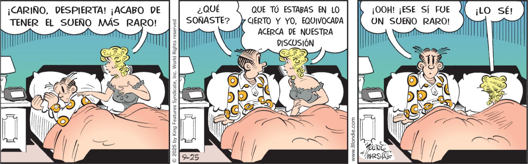 Gesture OCR: 6000 ¡CARIÑODESPIERTA! ¡ACABO DE TENER EL SUEÑO MÁS RARO! 2025 by King Features SyndicateInc. World Rights reserved 9-25 ¿QUÉ SONASTE? QUE TO ESTABAS EN LO CIERTO Y YOEQUIVOCADA ACERCA DE NUESTRA ¡OOH! ¡ESE SÍ FUE UN SUEÑO RARO! DISCUSIÓN www.Blondie.com MARSHAL ¡LO SÉ! 6000 ¡ CARIÑODESPIERTA ! ¡ ACABO DE TENER EL SUEÑO MÁS RARO ! 2025 by King Features SyndicateInc. World Rights reserved 9-25 ¿ QUÉ SONASTE ? QUE TO ESTABAS EN LO CIERTO Y YOEQUIVOCADA ACERCA DE NUESTRA ¡ OOH ! ¡ ESE SÍ FUE UN SUEÑO RARO ! DISCUSIÓN www.Blondie.com MARSHAL ¡ LO SÉ !