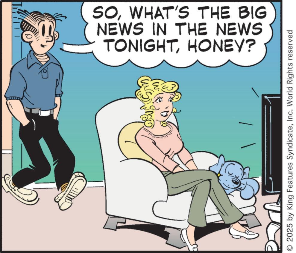 Comic book OCR: Sm SOWHAT'S THE BIG NEWS IN THE NEWS TONIGHTHONEY? 2025 by King Features SyndicateInc. World Rights reserved Sm SOWHAT'S THE BIG NEWS IN THE NEWS TONIGHTHONEY ? 2025 by King Features SyndicateInc. World Rights reserved