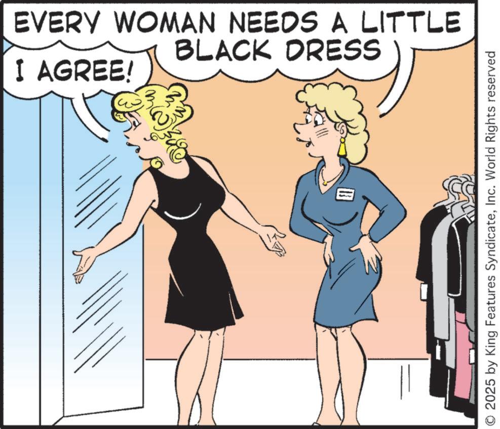 Animation OCR: I AGREE! BLACK DRESS EVERY WOMAN NEEDS A LITTLE O 2025 by King Features SyndicateInc. World Rights reserved I AGREE ! BLACK DRESS EVERY WOMAN NEEDS A LITTLE O 2025 by King Features SyndicateInc. World Rights reserved