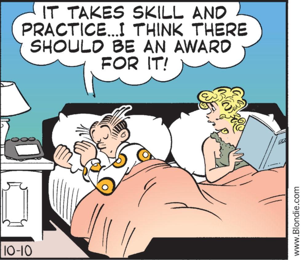 Happiness OCR: 10-10 IT TAKES SKILL AND PRACTICE...I THINK THERE SHOULD BE AN AWARD FOR IT! www.Blondie.com 10-10 IT TAKES SKILL AND PRACTICE ... I THINK THERE SHOULD BE AN AWARD FOR IT ! www.Blondie.com