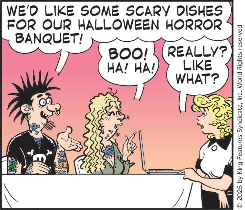 Photo caption OCR: WE'D LIKE SOME SCARY DISHES FOR OUR HALLOWEEN HORROR BANQUET! BOO! HA! HA! REALLY? LIKE WHAT? 83 00 www 2025 by King Features SyndicateInc. World Rights reserved WE'D LIKE SOME SCARY DISHES FOR OUR HALLOWEEN HORROR BANQUET ! BOO ! HA ! HA ! REALLY ? LIKE WHAT ? 83 00 www 2025 by King Features SyndicateInc. World Rights reserved
