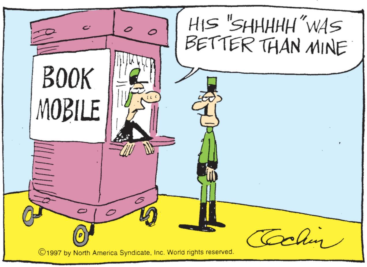 Comic book OCR: BOOK MOBILE O HIS "SHHHHH"WAS BETTER THAN MINE ©1997 by North America SyndicateInc. World rights reserved. Cochin BOOK MOBILE O HIS " SHHHHH " WAS BETTER THAN MINE © 1997 by North America SyndicateInc. World rights reserved . Cochin