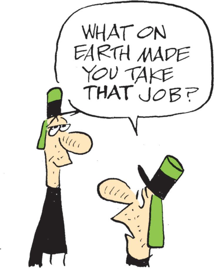 Pleased OCR: WHAT ON EARTH MADE YOU TAKE THAT JOB? WHAT ON EARTH MADE YOU TAKE THAT JOB ?