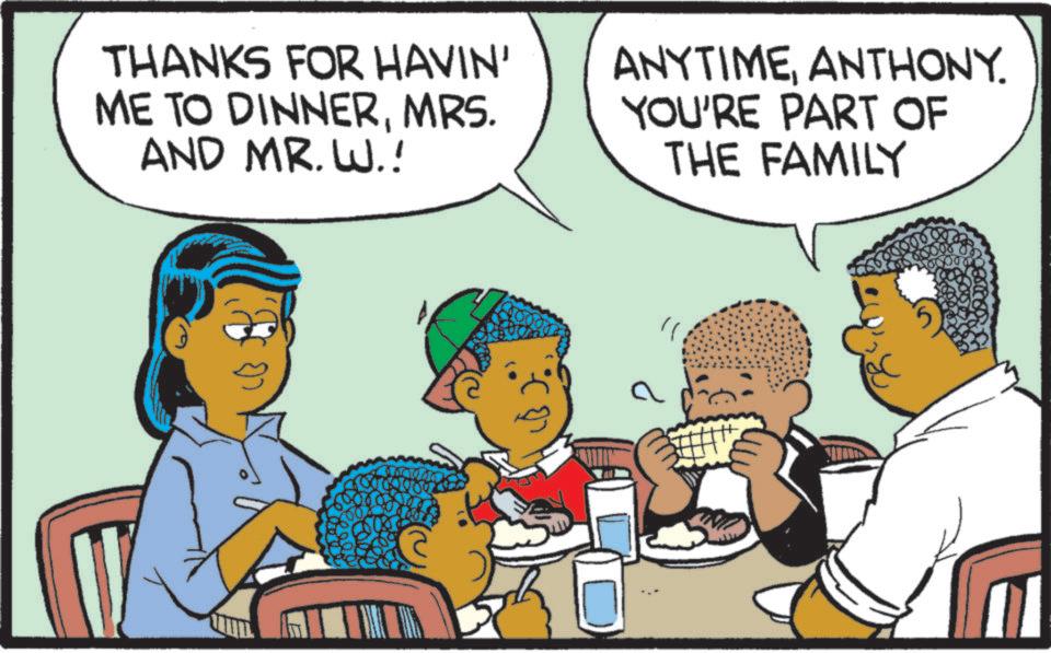Fiction OCR: THANKS FOR HAVIN' ME TO DINNERMRS. AND MR. W.! ANYTIMEANTHONY. YOU'RE PART OF THE FAMILY a THANKS FOR HAVIN ' ME TO DINNERMRS . AND MR . W. ! ANYTIMEANTHONY . YOU'RE PART OF THE FAMILY a