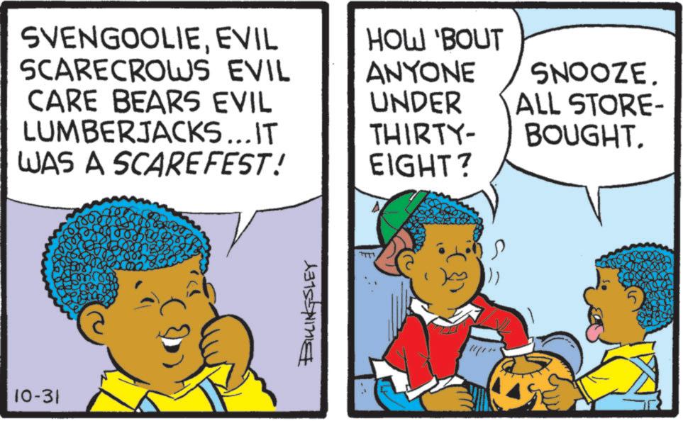 Graphics OCR: 10-31 SVENGOOLIEEVIL SCARECROWS EVIL CARE BEARS EVIL LUMBERJACKS...IT WAS A SCARE FEST! BILLINGSLEY HOW 'BOUT ANYONE UNDER SNOOZE. ALL STORE- THIRTY- BOUGHT. EIGHT? A 10-31 SVENGOOLIEEVIL SCARECROWS EVIL CARE BEARS EVIL LUMBERJACKS ... IT WAS A SCARE FEST ! BILLINGSLEY HOW ' BOUT ANYONE UNDER SNOOZE . ALL STORE- THIRTY- BOUGHT . EIGHT ? A