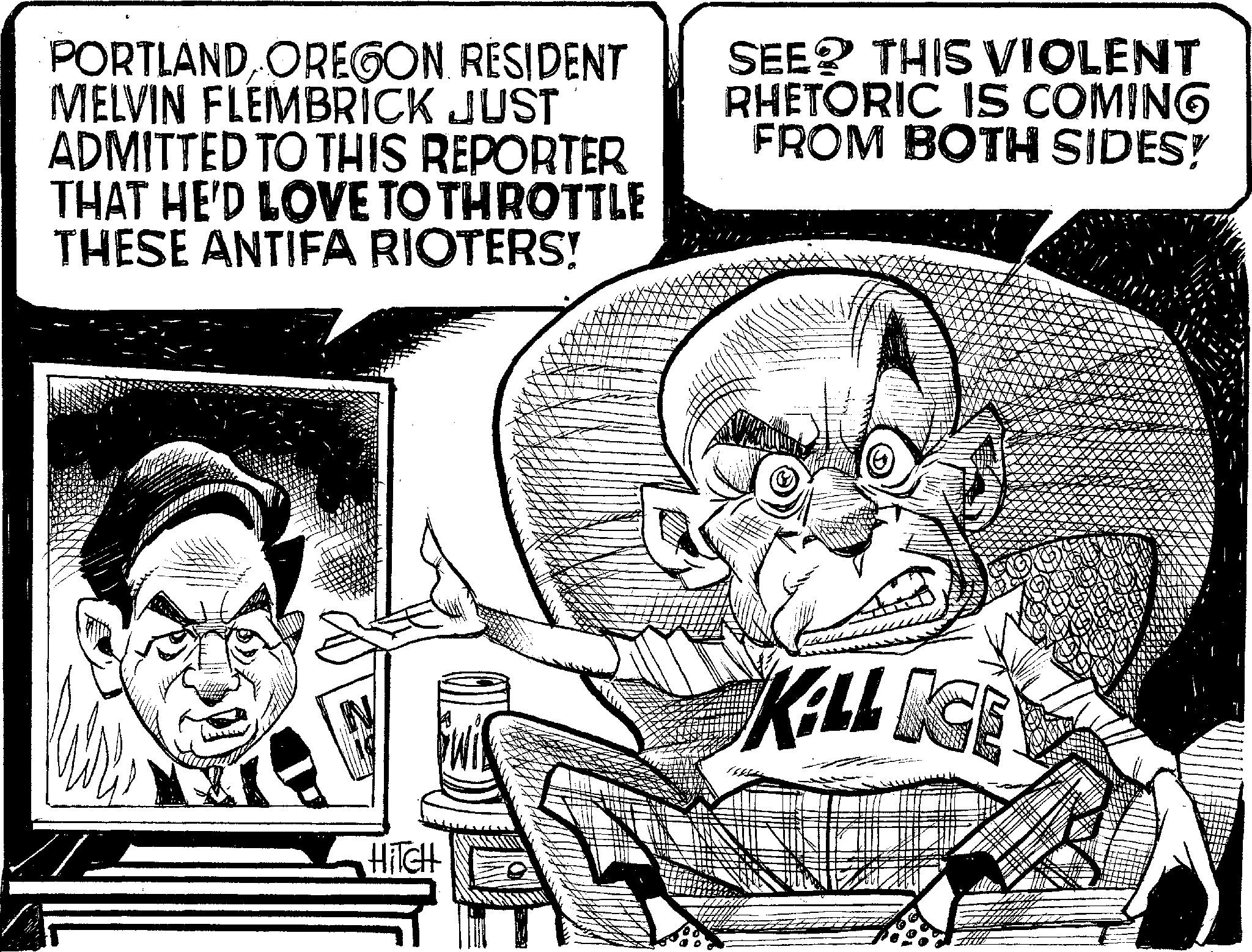 Photo caption OCR: PORTLANDOREGON RESIDENT MELVIN FLEMBRICK JUST ADMITTED TO THIS REPORTER THAT HE'D LOVE TO THROTTLE THESE ANTIFA RIOTERS! SEE? THIS VIOLENT RHETORIC IS COMING FROM BOTH SIDES! HITCH KILL ICE PORTLANDOREGON RESIDENT MELVIN FLEMBRICK JUST ADMITTED TO THIS REPORTER THAT HE'D LOVE TO THROTTLE THESE ANTIFA RIOTERS ! SEE ? THIS VIOLENT RHETORIC IS COMING FROM BOTH SIDES ! HITCH KILL ICE