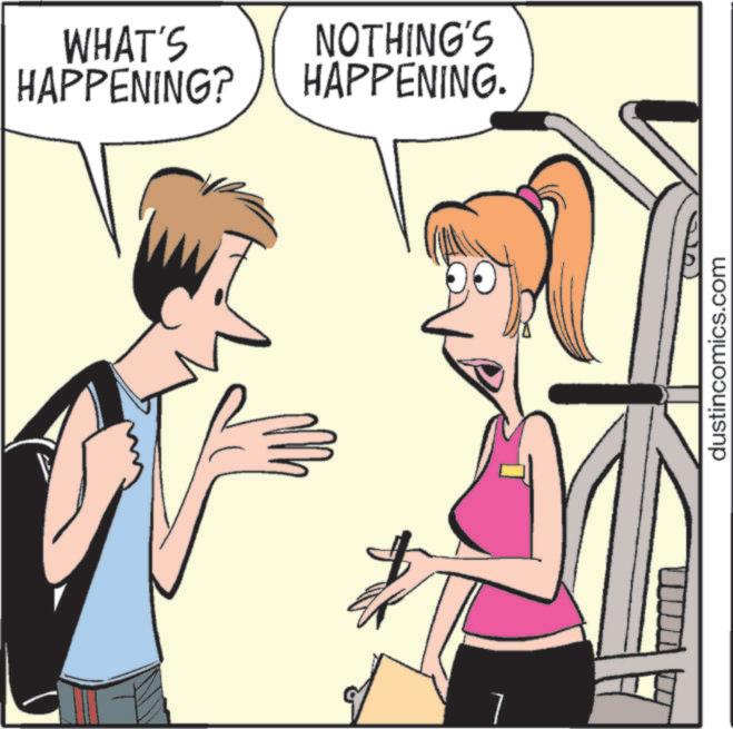 Animation OCR: WHAT'S NOTHING'S HAPPENING? HAPPENING. 7 dustincomics.com WHAT'S NOTHING'S HAPPENING ? HAPPENING . 7 dustincomics.com