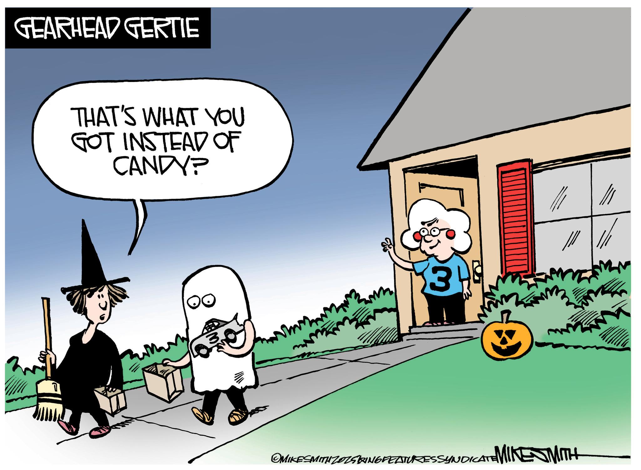 Photo caption OCR: GEARHEAD GERTIE THAT'S WHAT YOU GOT INSTEAD OF CANDY? 3 SYNDICATE MIKESMITH OMIKESMITH ZOZSRING FEATURESSYNDICATE GEARHEAD GERTIE THAT'S WHAT YOU GOT INSTEAD OF CANDY ? 3 SYNDICATE MIKESMITH OMIKESMITH ZOZSRING FEATURESSYNDICATE