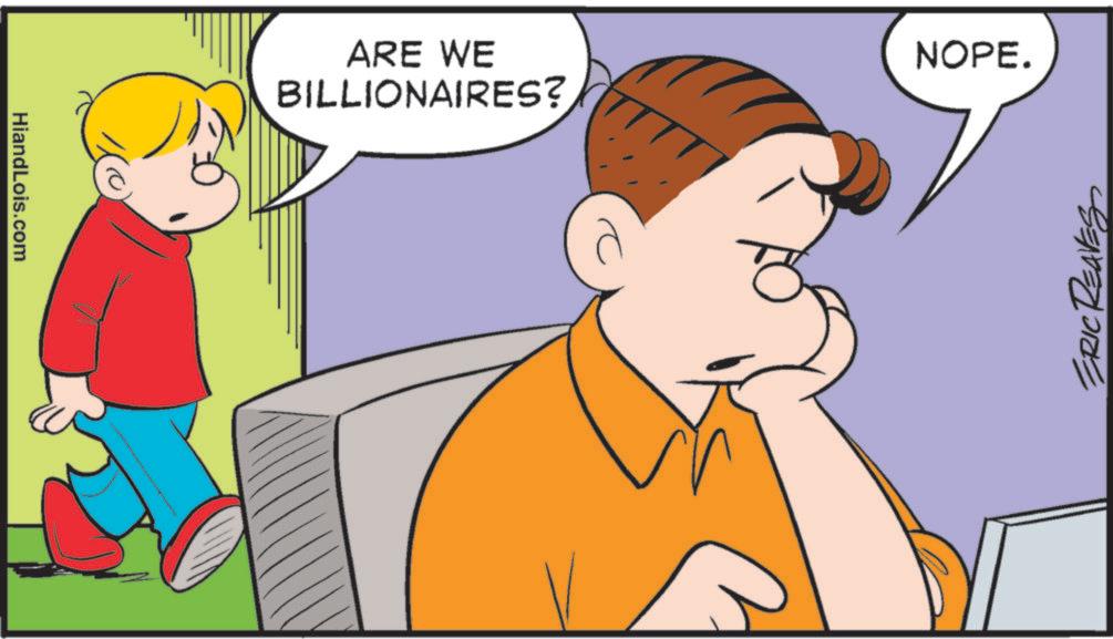 Fiction OCR: HiandLois.com ARE WE BILLIONAIRES? NOPE. ERIC REAVES HiandLois.com ARE WE BILLIONAIRES ? NOPE . ERIC REAVES