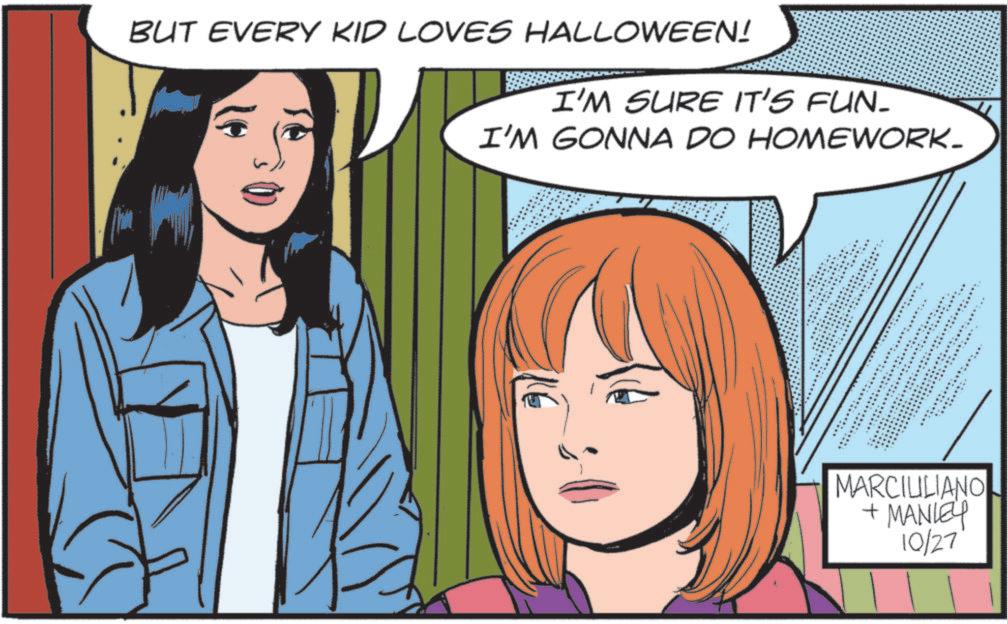 Fictional character OCR: BUT EVERY KID LOVES HALLOWEEN! I'M SURE IT'S FUN- I'M GONNA DO HOMEWORK. MARCIULIANO + MANLEY 10/27 BUT EVERY KID LOVES HALLOWEEN ! I'M SURE IT'S FUN- I'M GONNA DO HOMEWORK . MARCIULIANO + MANLEY 10/27