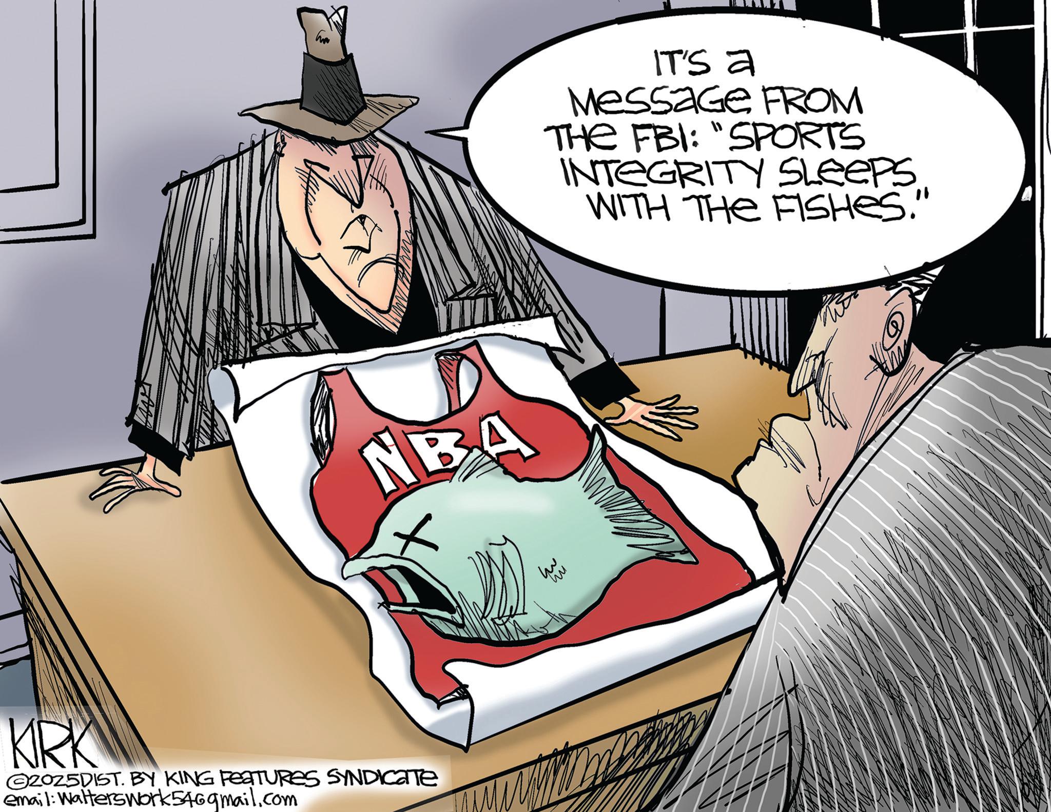 Fiction OCR: KRK 20Z5DIST. BY KING FEATURES SYNDICATE email: Walterswork546gmail.com NBA ?? ?? IT'S a Message FROM THE FBI: "SPORTS INTEGRITY SLEEPS. WITH THE FISHES." KRK 20Z5DIST . BY KING FEATURES SYNDICATE email : Walterswork546gmail.com NBA ?? ?? IT'S a Message FROM THE FBI : " SPORTS INTEGRITY SLEEPS . WITH THE FISHES . "