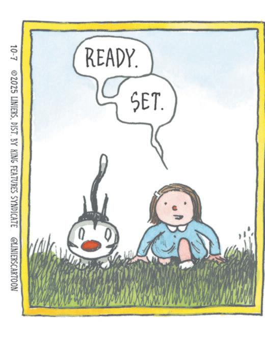 Child OCR: READY. SET. 10-7 2025 LINIERSDIST. BY KING FEATURES SYNDICATE @LINIERSCARTOON READY . SET . 10-7 2025 LINIERSDIST . BY KING FEATURES SYNDICATE @LINIERSCARTOON