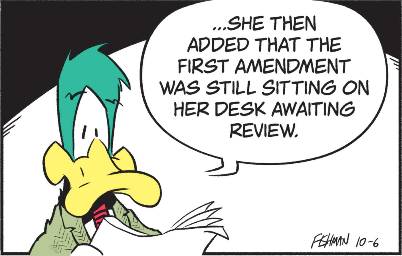 Line art OCR: ...SHE THEN ADDED THAT THE FIRST AMENDMENT WAS STILL SITTING ON HER DESK AWAITING REVIEW. FEHMAN 10-6 ... SHE THEN ADDED THAT THE FIRST AMENDMENT WAS STILL SITTING ON HER DESK AWAITING REVIEW . FEHMAN 10-6