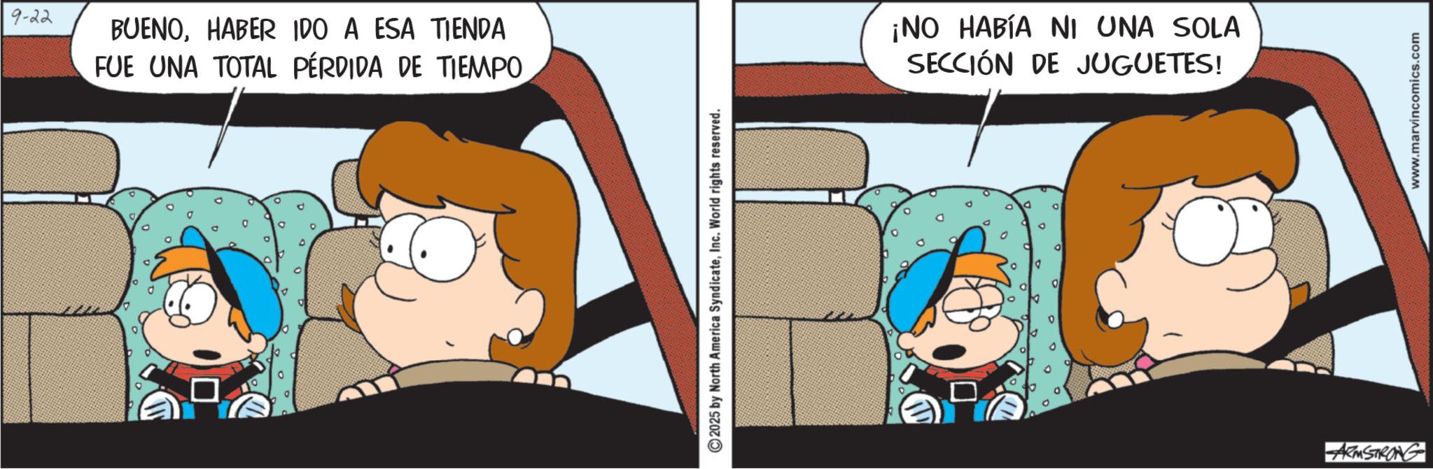 Photo caption OCR: 9-22 BUENOHABER IDO A ESA TIENDA FUE UNA TOTAL PÉRDIDA DE TIEMPO 2025 by North America SyndicateInc. World rights reserved. ¡NO HABÍA NI UNA SOLA SECCIÓN DE JUGUETES! D ARMSTRONG www.marvincomics.com 9-22 BUENOHABER IDO A ESA TIENDA FUE UNA TOTAL PÉRDIDA DE TIEMPO 2025 by North America SyndicateInc. World rights reserved . ¡ NO HABÍA NI UNA SOLA SECCIÓN DE JUGUETES ! D ARMSTRONG www.marvincomics.com