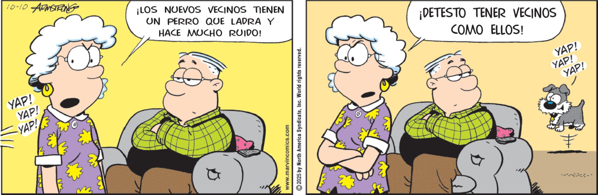 Fictional character OCR: YAP! YAP! YAP! 10-10 ARMSTRONG ¡LOS NUEVOS VECINOS TIENEN UN PERRO QUE LADRA Y HACE MUCHO RUIDO! www.marvincomics.com 2025 by North America SyndicateInc. World rights reserved. ¡DETESTO TENER VECINOS COMO ELLOS! YAP! YAP! YAP! YAP ! YAP ! YAP ! 10-10 ARMSTRONG ¡ LOS NUEVOS VECINOS TIENEN UN PERRO QUE LADRA Y HACE MUCHO RUIDO ! www.marvincomics.com 2025 by North America SyndicateInc. World rights reserved . ¡ DETESTO TENER VECINOS COMO ELLOS ! YAP ! YAP ! YAP !