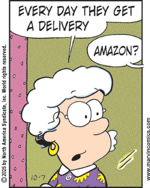 Conversation OCR: D ©2025 by North America SyndicateInc. World rights reserved. www.marvincomics.com D D D A DELIVERY EVERY DAY THEY GET AMAZON? D © 2025 by North America SyndicateInc. World rights reserved . www.marvincomics.com D D D A DELIVERY EVERY DAY THEY GET AMAZON ?