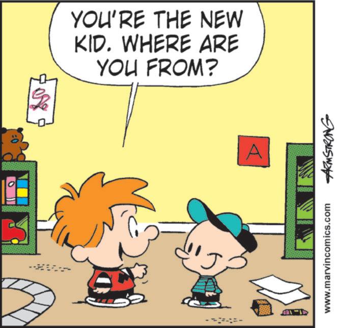 Happiness OCR: 2 YOU'RE THE NEW KID. WHERE ARE YOU FROM? ? A www.marvincomics.com ARMSTRONG 2 YOU'RE THE NEW KID . WHERE ARE YOU FROM ? ? A www.marvincomics.com ARMSTRONG