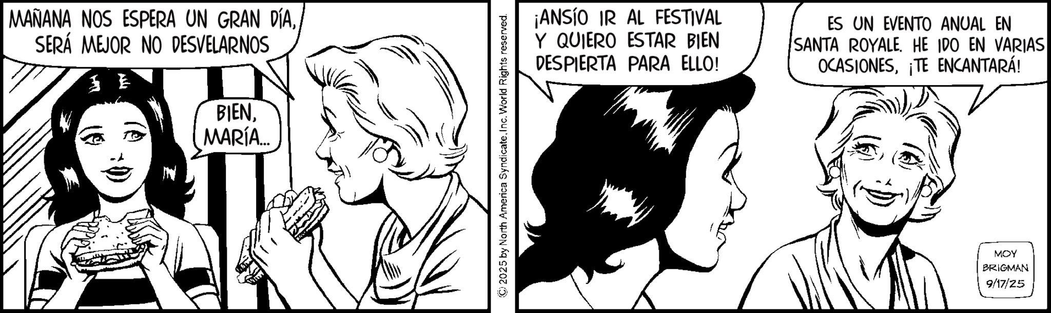 Conversation OCR: MAÑANA NOS ESPERA UN GRAN DÍASERÁ MEJOR NO DESVELARNOS BIENMARÍA.... ¡ANSÍO IR AL FESTIVAL Y QUIERO ESTAR BIEN DESPIERTA PARA ELLO! ES UN EVENTO ANUAL EN SANTA ROYALE. HE IDO EN VARIAS OCASIONES¡TE ENCANTARÁ! MOY BRIGMAN 9/17/25 MAÑANA NOS ESPERA UN GRAN DÍASERÁ MEJOR NO DESVELARNOS BIENMARÍA .... ¡ ANSÍO IR AL FESTIVAL Y QUIERO ESTAR BIEN DESPIERTA PARA ELLO ! ES UN EVENTO ANUAL EN SANTA ROYALE . HE IDO EN VARIAS OCASIONES¡ TE ENCANTARÁ ! MOY BRIGMAN 9/17/25