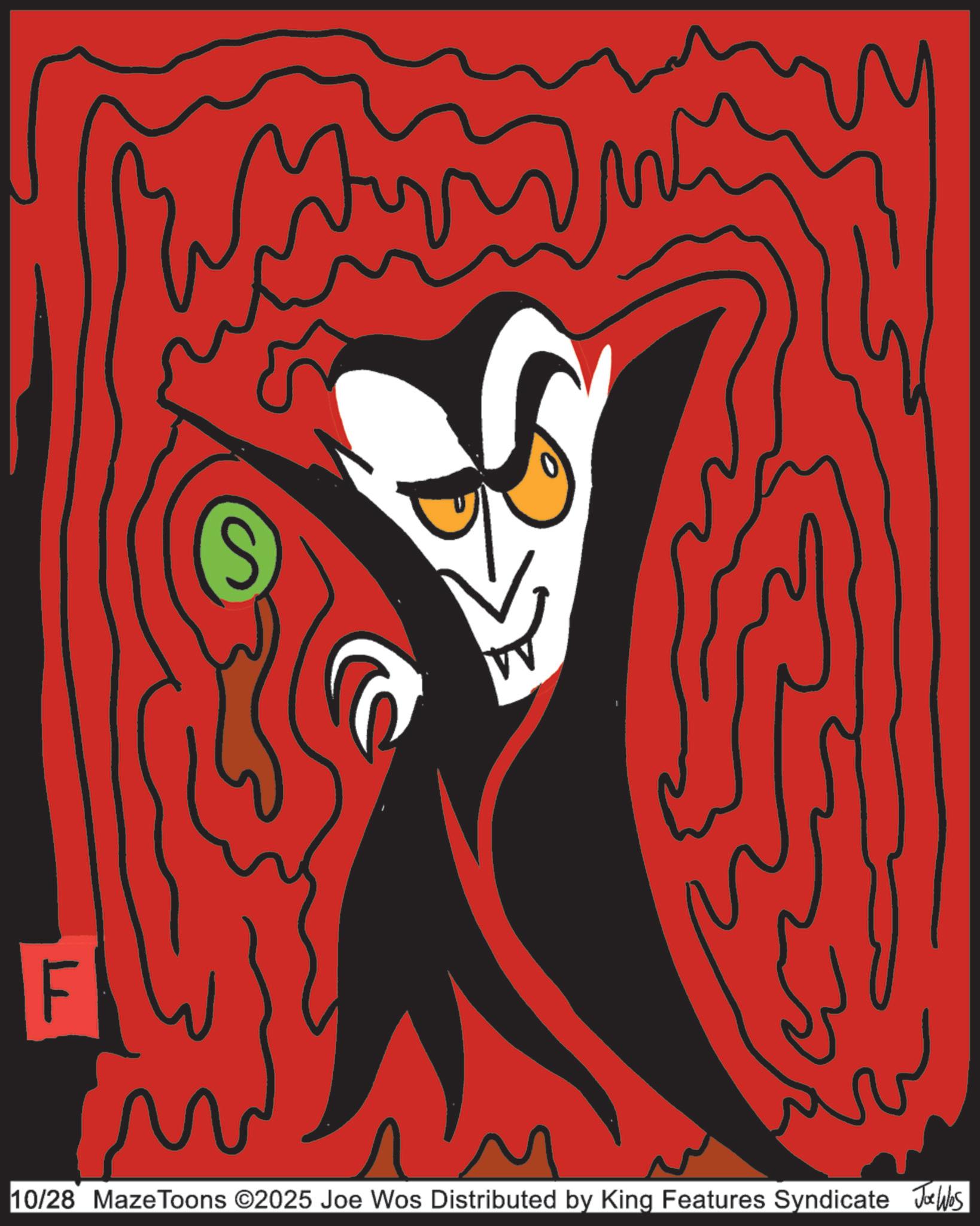 Clip art OCR: F ???? 10/28 MazeToons ©2025 Joe Wos Distributed by King Features Syndicate Joe Was F ???? 10/28 MazeToons © 2025 Joe Wos Distributed by King Features Syndicate Joe Was