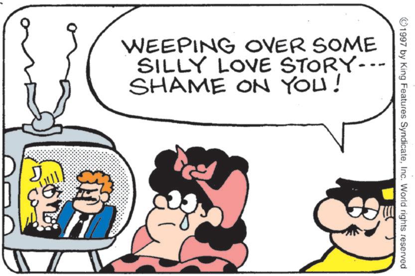 Animation OCR: ©1997 by King Features SyndicateInc. World rights reserved WEEPING OVER SOME SILLY LOVE STORY--- SHAME ON YOU! m © 1997 by King Features SyndicateInc. World rights reserved WEEPING OVER SOME SILLY LOVE STORY --- SHAME ON YOU ! m