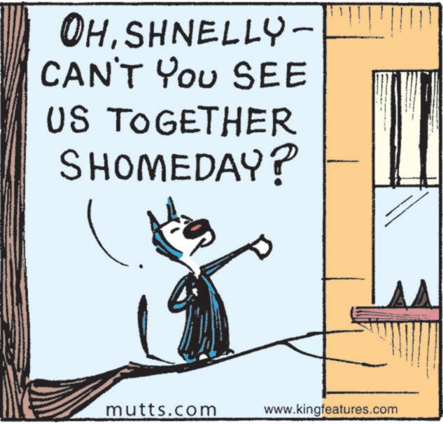 Graphic design OCR: OHSHNELLY- CAN'T YOU SEE US TOGETHER SHOMEDAY? mutts.com www.kingfeatures.com OHSHNELLY- CAN'T YOU SEE US TOGETHER SHOMEDAY ? mutts.com www.kingfeatures.com