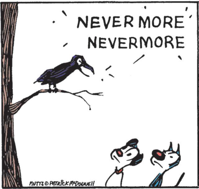 Crow family OCR: NEVER MORE NEVERMORE MUTYS © PATRICK MYDONNELL of NEVER MORE NEVERMORE MUTYS © PATRICK MYDONNELL of