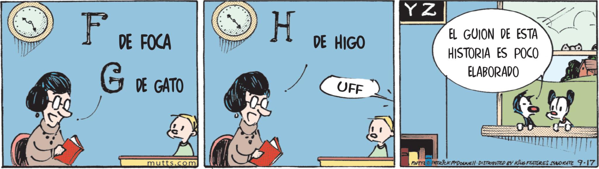 Comic book OCR: F H DE FOCA DE HIGO G DE DE GATO UFF mutts.com YZ EL GUION DE ESTA HISTORIA ES POCO ELABORADO MUTYS PATRICK MYDONNE - DISTRIBUTED BY KING FEATURES SYNDICATE 9-17 F H DE FOCA DE HIGO G DE DE GATO UFF mutts.com YZ EL GUION DE ESTA HISTORIA ES POCO ELABORADO MUTYS PATRICK MYDONNE - DISTRIBUTED BY KING FEATURES SYNDICATE 9-17