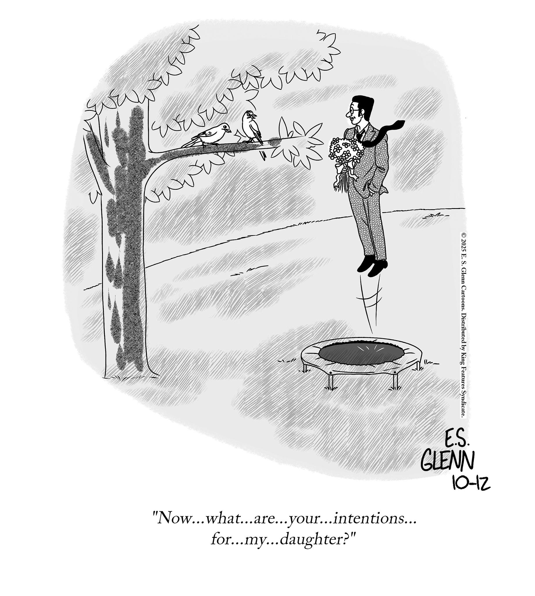 Handwriting OCR: ? ???? wwww "Now...what...are...your....intentions... for...my...daughter?" ©2025 E. S. Glenn Cartoons. Distributed by King Features Syndicate. E.S. GLENN 10-12 ? ???? wwww " Now ... what ... are ... your .... intentions ... for ... my ... daughter ? " © 2025 E. S. Glenn Cartoons . Distributed by King Features Syndicate . E.S. GLENN 10-12