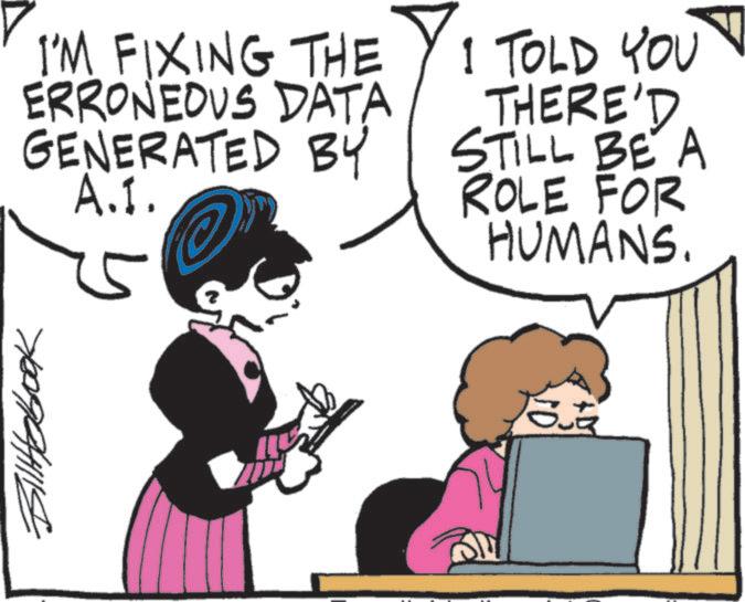 Comics OCR: I'M FIXING THE ERRONEOUS DATA GENERATED BY A.I. 5 I TOLD YOU THERE'D STILL BE A ROLE FOR HUMANS. 700994111 33 I'M FIXING THE ERRONEOUS DATA GENERATED BY A.I. 5 I TOLD YOU THERE'D STILL BE A ROLE FOR HUMANS . 700994111 33