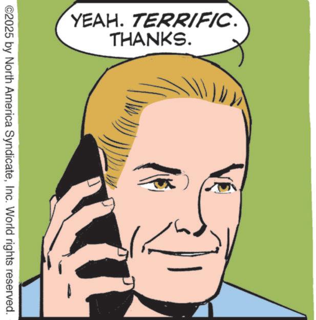 Animation OCR: YEAH. TERRIFIC. THANKS. ©2025 by North America SyndicateInc. World rights reserved. ? 126 YEAH . TERRIFIC . THANKS . © 2025 by North America SyndicateInc. World rights reserved . ? 126