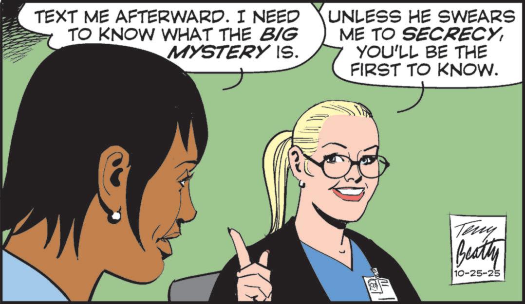 Animation OCR: TEXT ME AFTERWARD. I NEED TO KNOW WHAT THE BIG MYSTERY IS. UNLESS HE SWEARS ME TO SECRECYYOU'LL BE THE FIRST TO KNOW. Teny Beatty 10-25-25 TEXT ME AFTERWARD . I NEED TO KNOW WHAT THE BIG MYSTERY IS . UNLESS HE SWEARS ME TO SECRECYYOU'LL BE THE FIRST TO KNOW . Teny Beatty 10-25-25