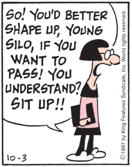 Photo caption OCR: 10-3 So! YOU'D BETTER SHAPE UPYOUNG SILOIF YOU WANT TO PASS! YOU UNDERSTAND? SIT UP!! ©1997 by King Features SyndicateInc. World rights reserved. 10-3 So ! YOU'D BETTER SHAPE UPYOUNG SILOIF YOU WANT TO PASS ! YOU UNDERSTAND ? SIT UP !! © 1997 by King Features SyndicateInc. World rights reserved .