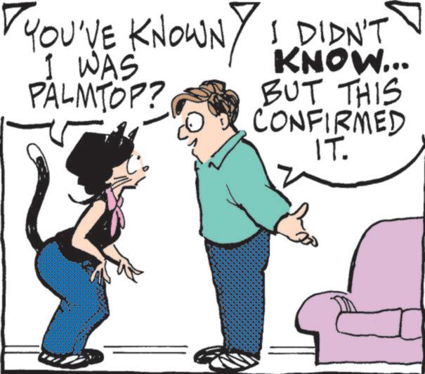 Fiction OCR: YOU'VE KNOWNY I DIDN'T I WAS PALMTOP? KNOW... BUT THIS CONFIRMED IT. YOU'VE KNOWNY I DIDN'T I WAS PALMTOP ? KNOW ... BUT THIS CONFIRMED IT .