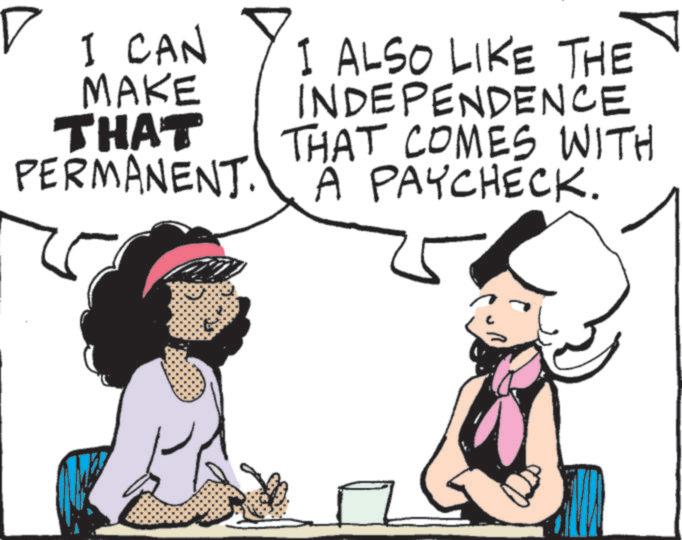 Clip art OCR: I CAN MAKE THAT I ALSO LIKE THE INDEPENDENCE THAT COMES WITH PERMANENT. A PAYCHECK. I CAN MAKE THAT I ALSO LIKE THE INDEPENDENCE THAT COMES WITH PERMANENT . A PAYCHECK .