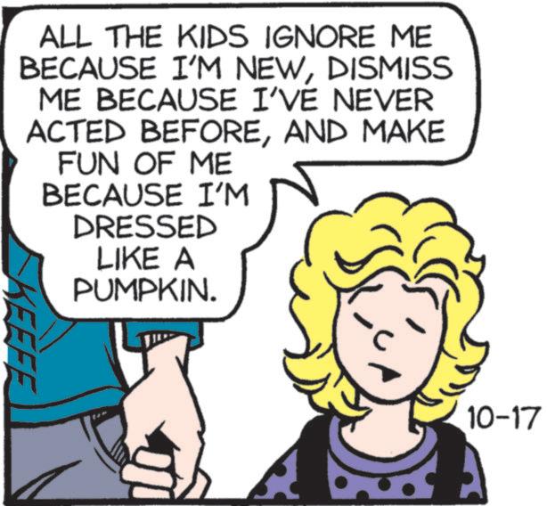 Comic book OCR: ALL THE KIDS IGNORE ME BECAUSE I'M NEWDISMISS ME BECAUSE I'VE NEVER ACTED BEFOREAND MAKE FUN OF ME BECAUSE I'M DRESSED LIKE A PUMPKIN. KEEFE 10-17 ALL THE KIDS IGNORE ME BECAUSE I'M NEWDISMISS ME BECAUSE I'VE NEVER ACTED BEFOREAND MAKE FUN OF ME BECAUSE I'M DRESSED LIKE A PUMPKIN . KEEFE 10-17