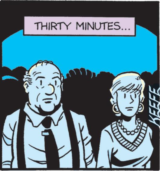 Animated cartoon OCR: THIRTY MINUTES... KEEFE THIRTY MINUTES ... KEEFE