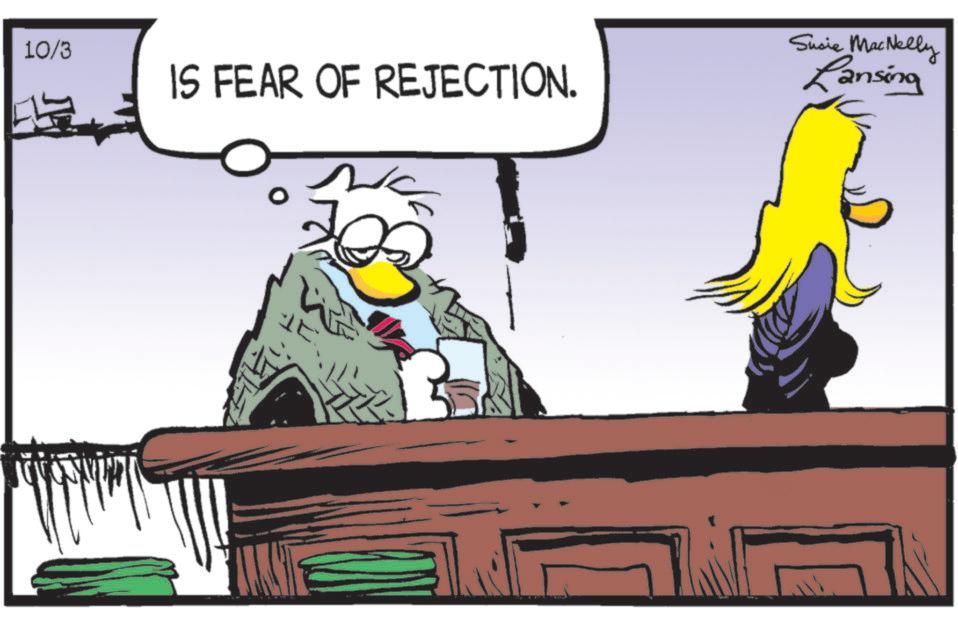 Photo caption OCR: 10/3 IS FEAR OF REJECTION. Susie MacNelly Lansing it 10/3 IS FEAR OF REJECTION . Susie MacNelly Lansing it