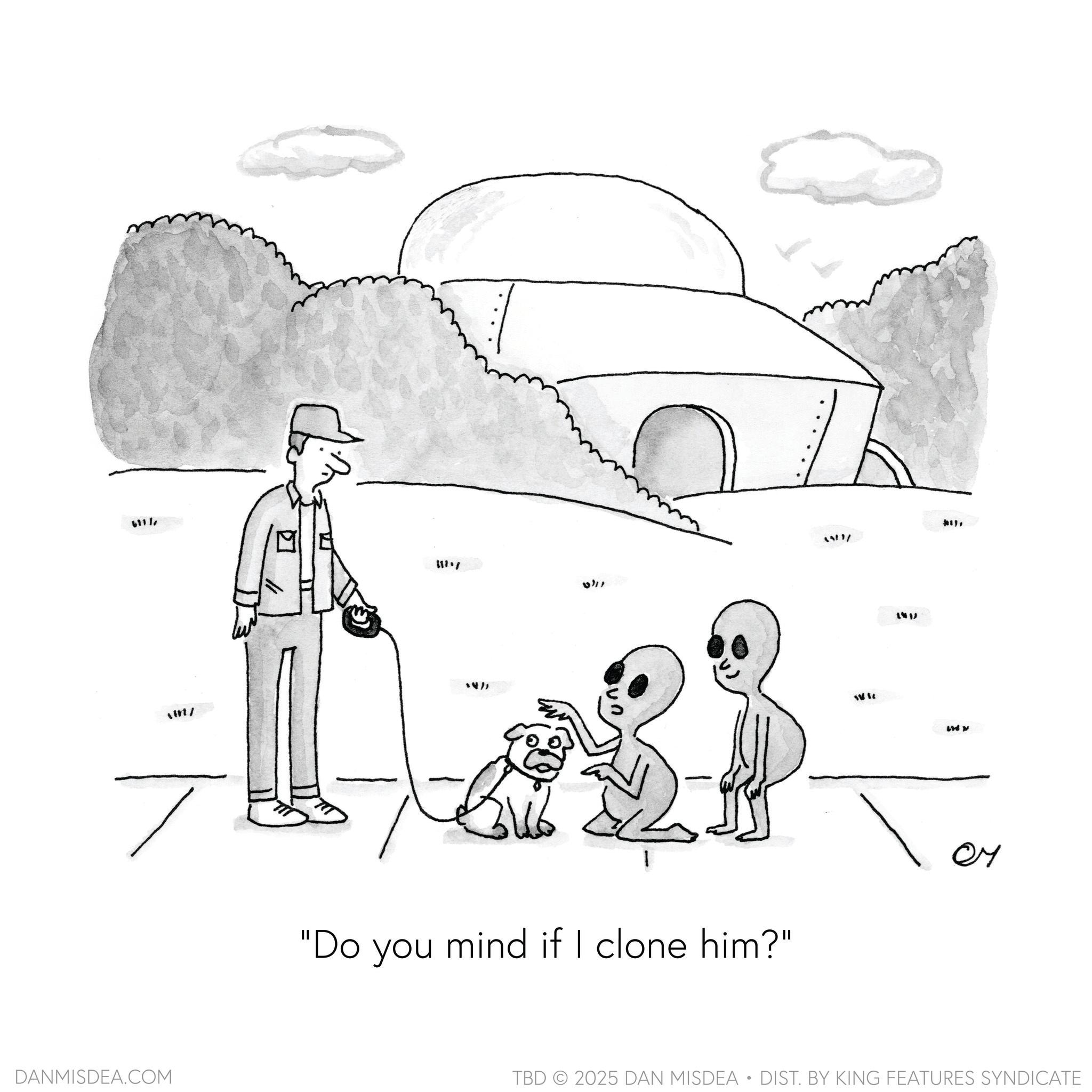 Coloring book OCR: 6111U 111.7 0311 in/ 1477 7 "Do you mind if I clone him?" DANMISDEA.COM **)TBD 2025 DAN MISDEA • DIST. BY KING FEATURES SYNDICATE 6111U 111.7 0311 in / 1477 7 " Do you mind if I clone him ? " DANMISDEA.COM ** )TBD 2025 DAN MISDEA • DIST . BY KING FEATURES SYNDICATE