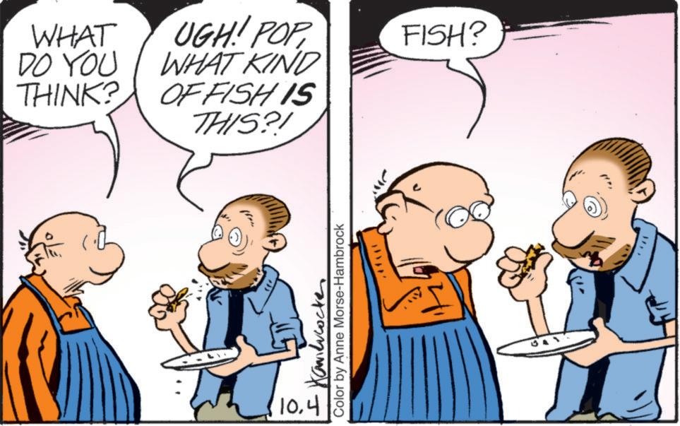 Animated cartoon OCR: WHAT DO YOU THINK? UGH! POP WHAT KIND FISH? OF FISH IS THIS?! 10.4 Handcocke Color by Anne Morse-Hambrock ? ? ? ? ? ?? WHAT DO YOU THINK ? UGH ! POP WHAT KIND FISH ? OF FISH IS THIS ?! 10.4 Handcocke Color by Anne Morse - Hambrock ? ? ? ? ? ??