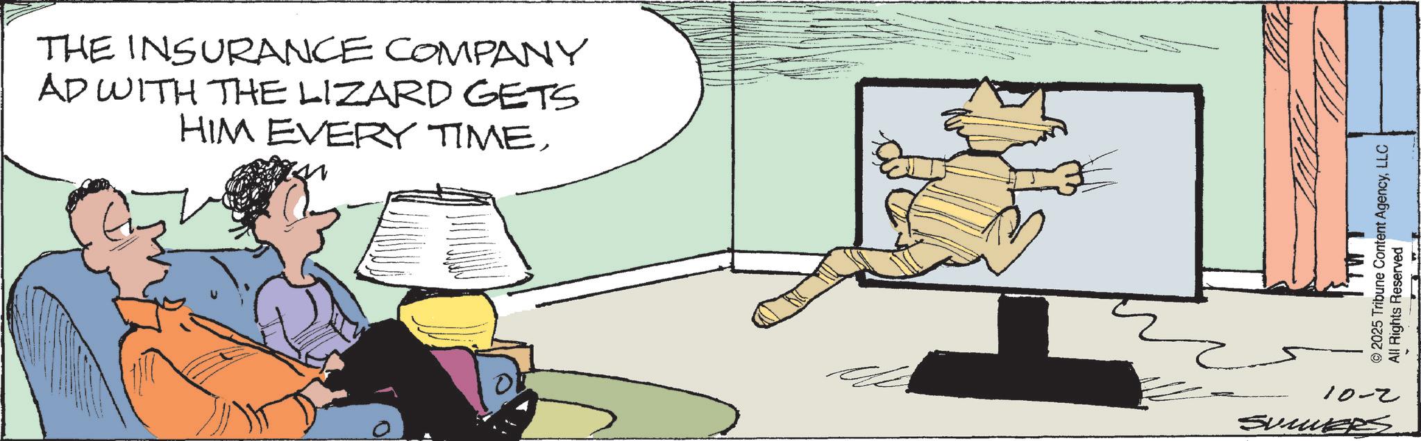 Cat OCR: THE INSURANCE COMPANY AD WITH THE LIZARD GETS HIM EVERY TIMELLC All Rights Reserved 10-2 SUMMERS THE INSURANCE COMPANY AD WITH THE LIZARD GETS HIM EVERY TIME© 2025 Tribune Content AgencyLLC All Rights Reserved 10-2 SUMMERS