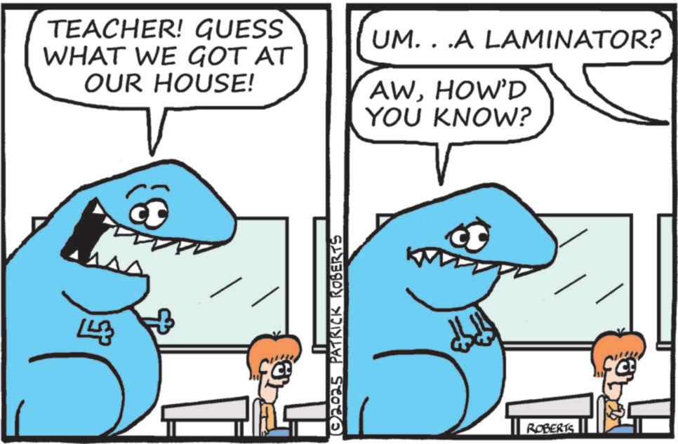 Shark OCR: TEACHER! GUESS WHAT WE GOT AT OUR HOUSE! UM. . .A LAMINATOR? AWHOW'D YOU KNOW? © 2025 PATRICK ROBERTS ROBERTS TEACHER ! GUESS WHAT WE GOT AT OUR HOUSE ! UM . . .A LAMINATOR ? AWHOW'D YOU KNOW ? © 2025 PATRICK ROBERTS ROBERTS