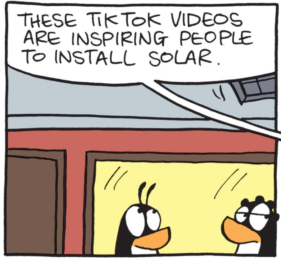 Comics OCR: THESE TIK TOK VIDEOS ARE INSPIRING PEOPLE TO INSTALL SOLAR. THESE TIK TOK VIDEOS ARE INSPIRING PEOPLE TO INSTALL SOLAR .