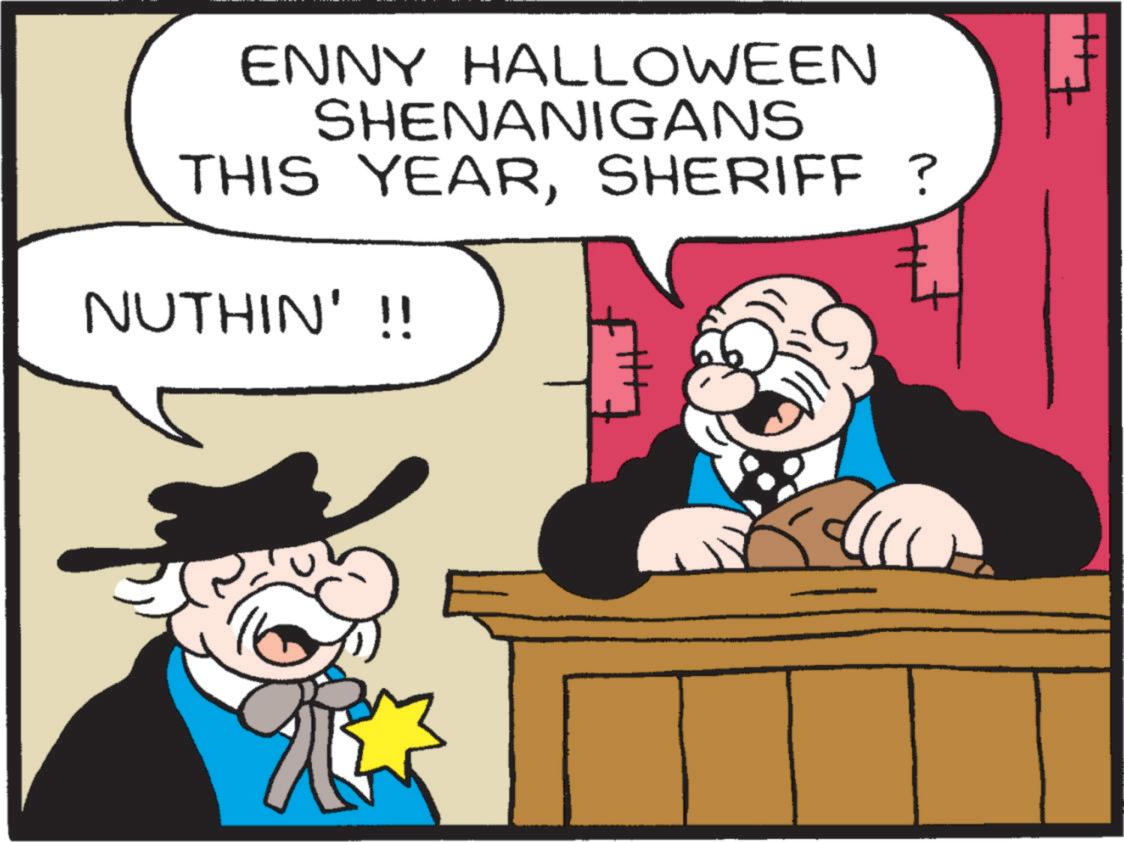 Flag of the United States OCR: ENNY HALLOWEEN SHENANIGANS THIS YEARSHERIFF ? NUTHIN' !! ENNY HALLOWEEN SHENANIGANS THIS YEARSHERIFF ? NUTHIN ' !!