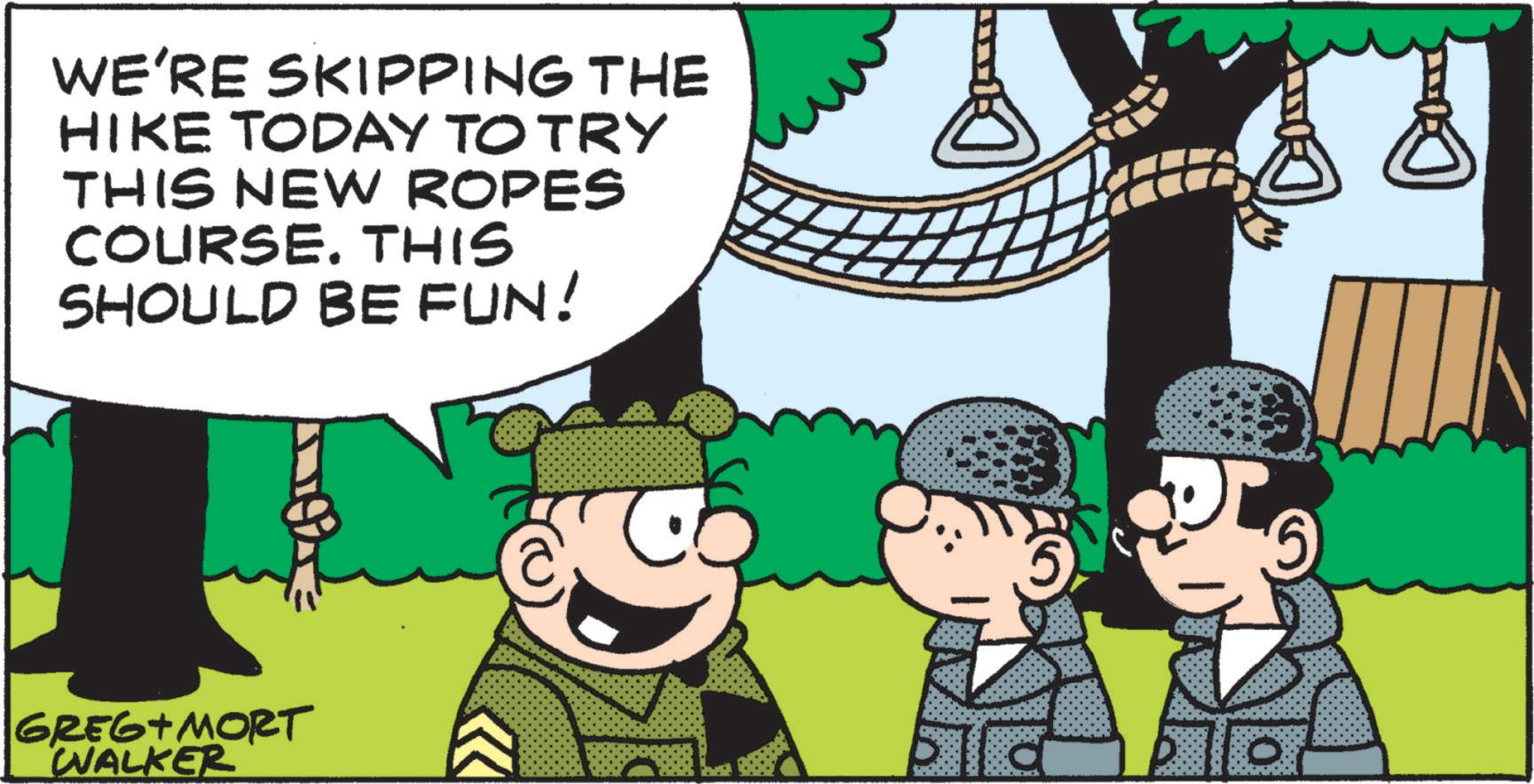 Fictional character OCR: WE'RE SKIPPING THE HIKE TODAY TO TRY THIS NEW ROPES COURSE. THIS SHOULD BE FUN! GREG+MORT WALKER 5 WE'RE SKIPPING THE HIKE TODAY TO TRY THIS NEW ROPES COURSE . THIS SHOULD BE FUN ! GREG + MORT WALKER 5