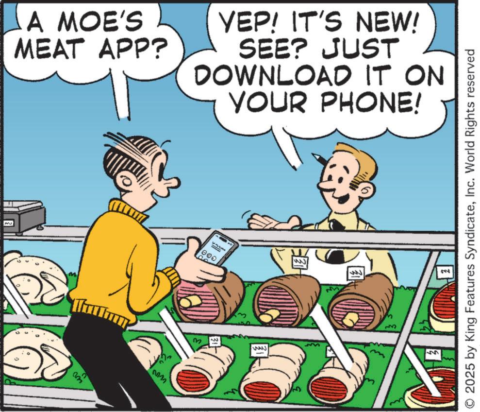 Animated cartoon OCR: A MOE'S MEAT APP? MJ YEP! IT'S NEW! SEE? JUST DOWNLOAD IT ON YOUR PHONE! am 000. m KN wwww 31 2025 by King Features SyndicateInc. World Rights reserved ? A MOE'S MEAT APP ? MJ YEP ! IT'S NEW ! SEE ? JUST DOWNLOAD IT ON YOUR PHONE ! am 000 . m KN wwww 31 2025 by King Features SyndicateInc. World Rights reserved ?