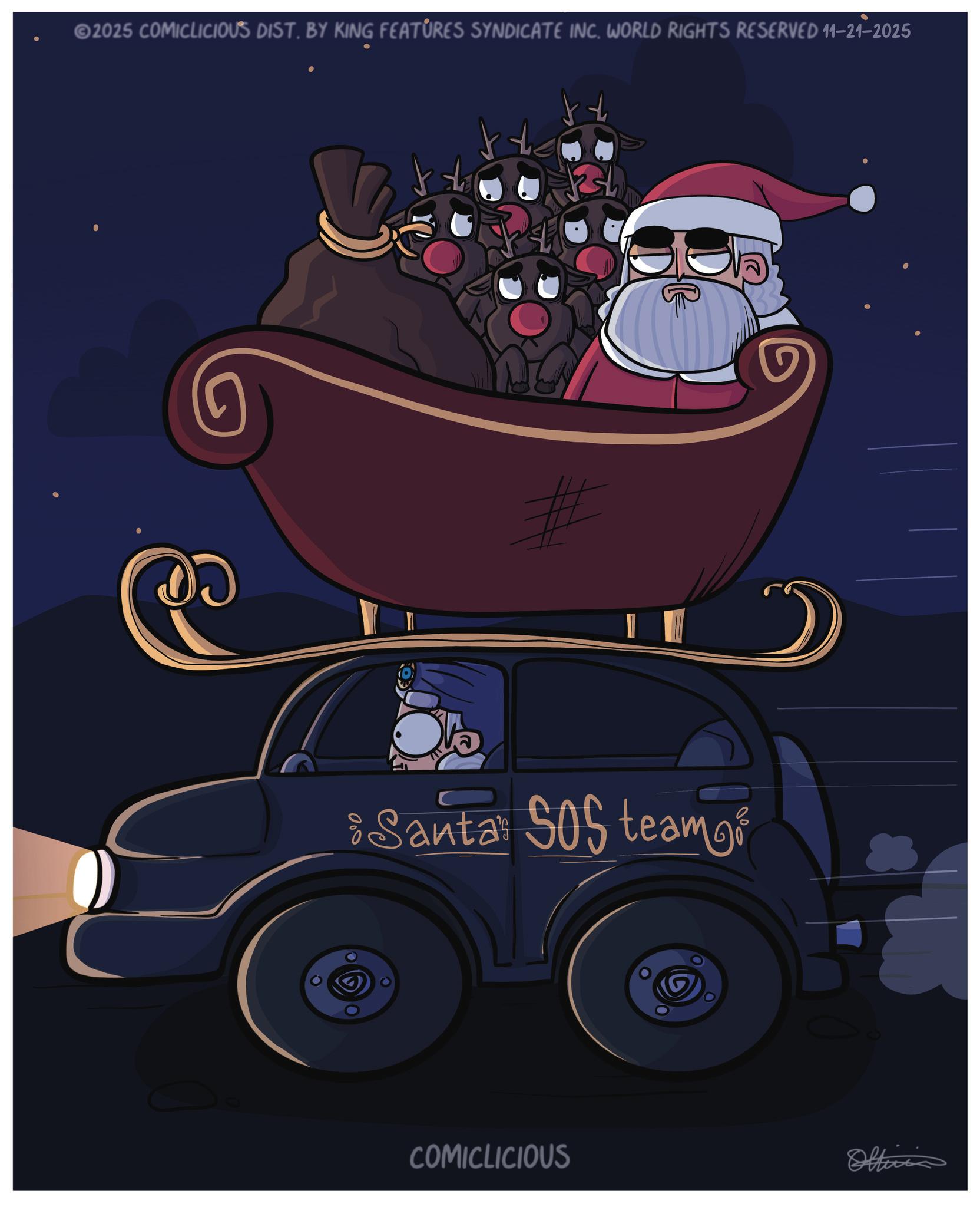 Graphic design OCR: 2025 COMICLICIOUS DIST. BY KING FEATURES SYNDICATE INC. WORLD RIGHTS RESERVED 11-21-2025 # Santa SOS team COMICLICIOUS Officia D 2025 COMICLICIOUS DIST . BY KING FEATURES SYNDICATE INC . WORLD RIGHTS RESERVED 11-21-2025 # Santa SOS team COMICLICIOUS Officia D