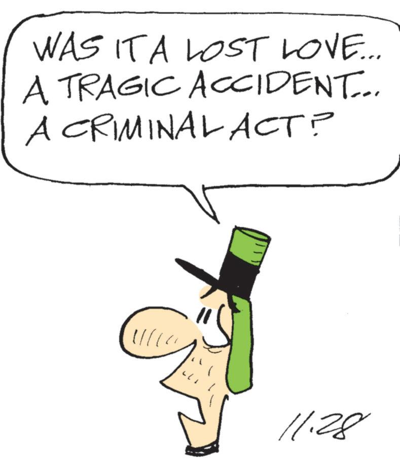 Sketch OCR: WAS IT A LOST LOVE... A TRAGIC ACCIDENT... A CRIMINAL ACT? 11.28 WAS IT A LOST LOVE ... A TRAGIC ACCIDENT ... A CRIMINAL ACT ? 11.28