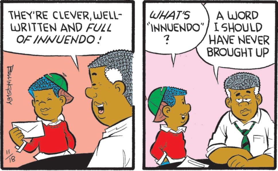 Comics OCR: BILLINGSLEY THEY'RE CLEVERWELL- WRITTEN AND FULL WHAT'S A WORD "INNUENDO" I SHOULD OF INNUENDO ! ? HAVE NEVER BROUGHT UP 18 500000 BILLINGSLEY THEY'RE CLEVERWELL- WRITTEN AND FULL WHAT'S A WORD " INNUENDO " I SHOULD OF INNUENDO ! ? HAVE NEVER BROUGHT UP 18 500000