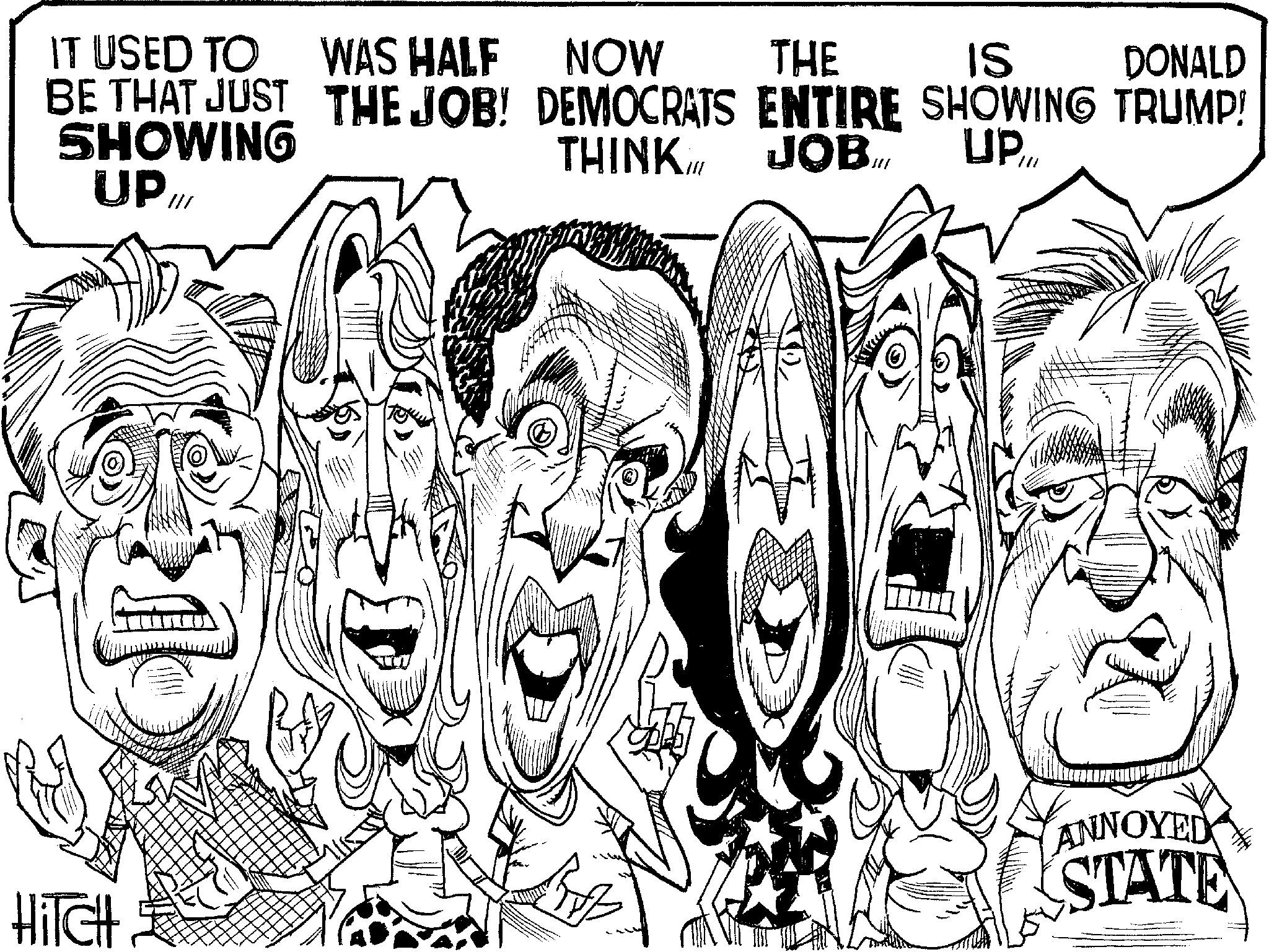 Line art OCR: IT USED TO BE THAT JUST SHOWING UPI WAS HALF NOW THE IS DONALD THE JOB! DEMOCRATS ENTIRE SHOWING TRUMP! THINKI JOB.iff UP.III HITCH ANNOYED STATE IT USED TO BE THAT JUST SHOWING UPI WAS HALF NOW THE IS DONALD THE JOB ! DEMOCRATS ENTIRE SHOWING TRUMP ! THINKI JOB.iff UP.III HITCH ANNOYED STATE